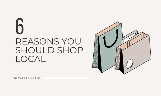 6 Reasons Why You Should Shop Local